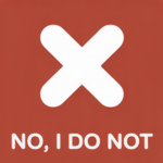 NO, I DO NOT